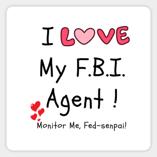 I Love My FBI Agent!  Monitor Me, Fed-senpai! Magnet